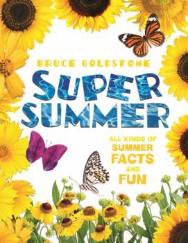 Hardcover Super Summer: All Kinds of Summer Facts and Fun Book
