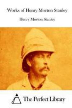 Paperback Works of Henry Morton Stanley Book