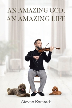 Paperback An Amazing God, An Amazing Life Book
