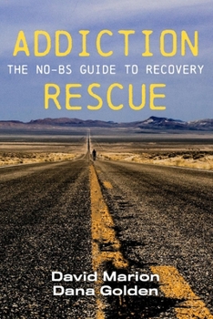 Paperback Addiction Rescue: The No-Bs Guide to Recovery Book