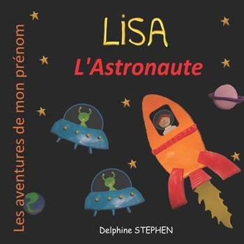 Paperback Lisa l'Astronaute: Les aventures de mon prénom [French] Book