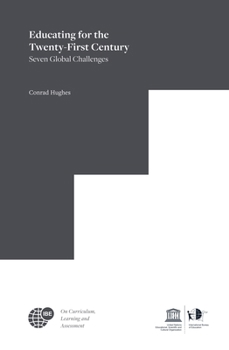 Hardcover Educating for the Twenty-First Century: Seven Global Challenges Book
