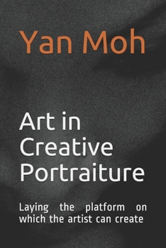 Paperback Art in Creative Portraiture: Laying the platform on which the artist can create Book