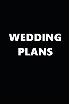 Paperback 2020 Weekly Planner Wedding Plans Black White 134 Pages: 2020 Planners Calendars Organizers Datebooks Appointment Books Agendas Book