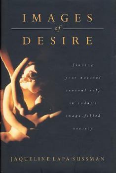 Hardcover Images of Desire: A Return to Natural Sensuality Book