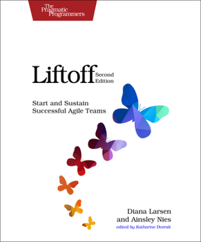 Paperback Liftoff: Start and Sustain Successful Agile Teams Book