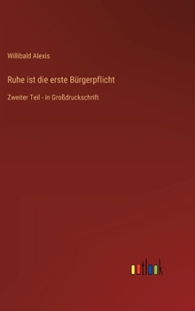 Hardcover Ruhe ist die erste Bürgerpflicht: Zweiter Teil - in Großdruckschrift [German] Book