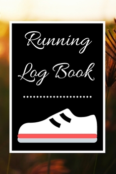 Running Log Book: My Running Diary, Runners Training Log, Running Logs, Track Distance, Time, Speed, Weather, Calories  Christmas books Gift