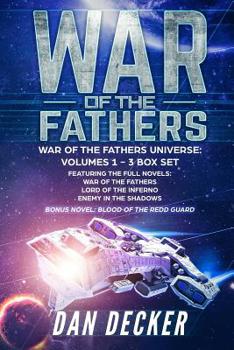 Paperback War of the Fathers: War of the Fathers Universe: Volumes One - Three Box Set Book