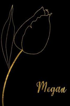 Paperback Megan: Personalized Writing Journal for Women - Elegant Black and Gold Book