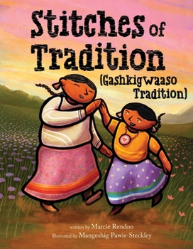 Hardcover Stitches of Tradition (Gashkigwaaso Tradition) Book