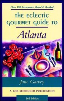 Paperback The Eclectic Gourmet Guide to Atlanta, 2nd Book