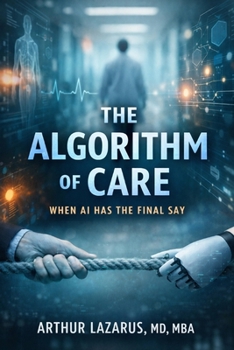 Paperback The Algorithm of Care: When AI Has the Final Say Book