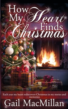 Paperback How My Heart Finds Christmas Book