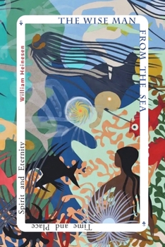 Paperback The Wise Man from the Sea: Time and Place, Spirit and Eternity Book