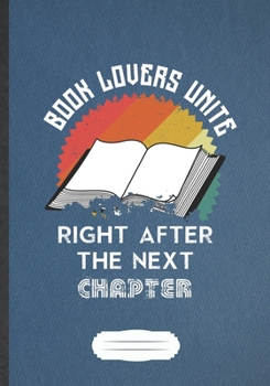 Book Lovers Unite Right After The Next Chapter: Reading Blank Journal Write Record. Practical Dad Mom Anniversary Gift, Fashionable Funny Creative Writing Logbook, Vintage Retro B5 110 Page