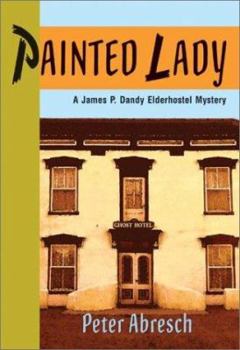 Hardcover Painted Lady: A James P. Dandy Elderhostel Mystery Book