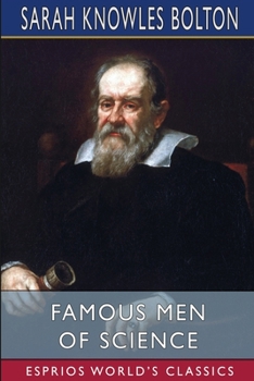 Paperback Famous Men of Science (Esprios Classics) Book