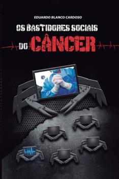 Paperback Os bastidores sociais do câncer [Portuguese] Book