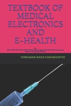 Paperback Textbook of Medical Electronics and E-Health: For BE/B.TECH/BCA/MCA/ME/M.TECH/Diploma/B.Sc/M.Sc/BBA/MBA/Competitive Exams & Knowledge Seekers Book