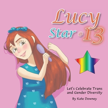 Lucy Star @ 13: Let’s Celebrate Trans and Gender Diversity
