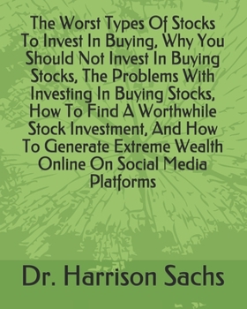 The Worst Types Of Stocks To Invest In Buying, Why You Should Not Invest In Buying Stocks, The Problems With Investing In Buying Stocks, How To Find A ... Wealth Online On Social Media Platforms
