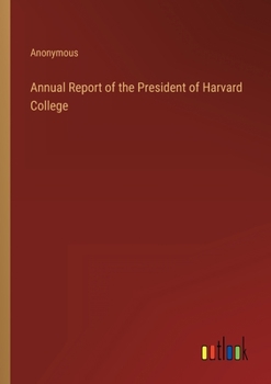 Annual Report of the President of Harvard College