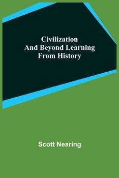 Paperback Civilization and Beyond Learning From History Book