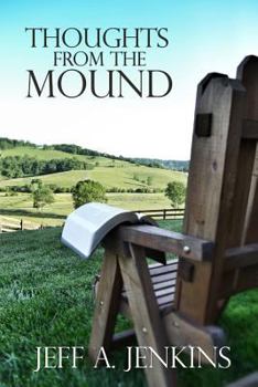 Paperback Thoughts from the Mound: 52 Reflections on the Christian Life Book