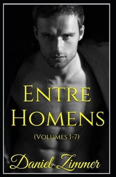Paperback Entre Homens: Coletânea de Contos Eróticos (Volumes 1-7) [Portuguese] Book