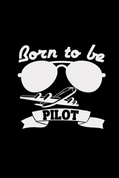Paperback Born to be a pilot: 6x9 PILOT - dotgrid - dot grid paper - notebook - notes Book