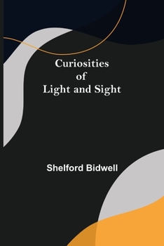 Paperback Curiosities of Light and Sight Book
