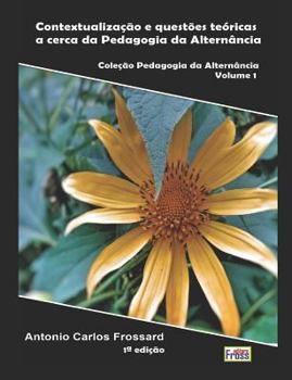 Paperback Contextualiza??o e quest?es te?ricas a cerca da Pedagogia da Altern?ncia [Portuguese] Book