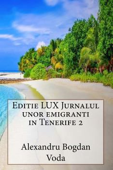 Paperback Editie LUX Jurnalul unor emigranti in Tenerife 2 [Romanian] Book