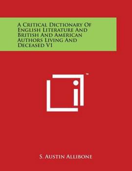 Paperback A Critical Dictionary Of English Literature And British And American Authors Living And Deceased V1 Book