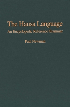 Hardcover The Hausa Language: An Encyclopedic Reference Grammar Book