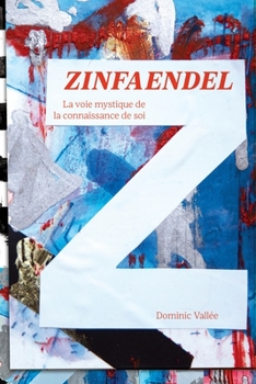 Paperback Zinfaendel: La voie mystique de la connaissance de soi [French] Book