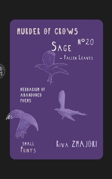 SageN°20 - Fallen Leaves: Murder of Crows: Herbarium of Abandoned Poems