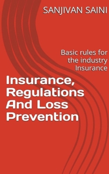 Paperback Insurance, regulations and loss prevention: Basic Rules for the industry Insurance Book
