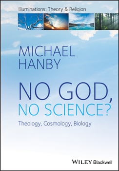 Paperback No God, No Science: Theology, Cosmology, Biology Book