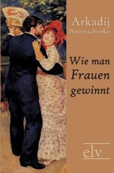 Paperback Wie Man Frauen Gewinnt [German] Book