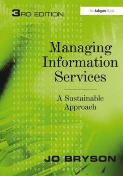 Paperback Managing Information Services: A Sustainable Approach Book