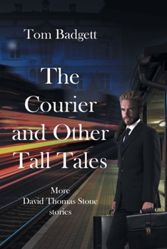 Paperback The Courier and Other Tall Tales: More David Thomas Stone stories Book