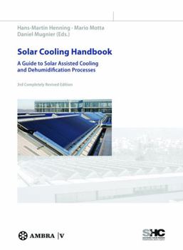 Hardcover Solar Cooling Handbook: A Guide to Solar Assisted Cooling and Dehumidification Processes Book