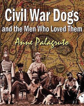 Paperback Civil War Dogs And The Men Who Loved Them Book