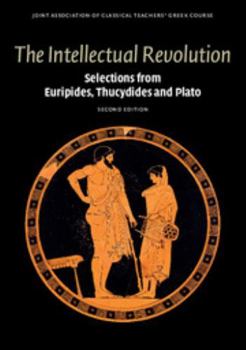 The Intellectual Revolution: Selections from Euripides, Thucydides and Plato - Book  of the Reading Greek