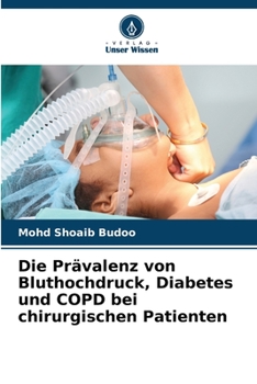 Die Prävalenz von Bluthochdruck, Diabetes und COPD bei chirurgischen Patienten