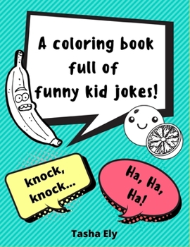 Paperback Knock, Knock. Ha, ha, ha!: A Coloring Book Full of Kid Jokes Book