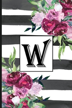 W: Pretty Monogrammed Initial Letter "W" Blank Lined Journal - Black & White Stripes with Floral Design