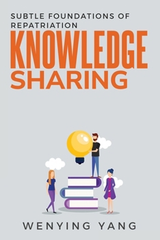 Paperback Subtle Foundations of Repatriation Knowledge Sharing Book